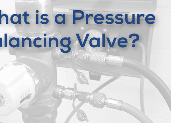 What is a Pressure Balancing Valve?
