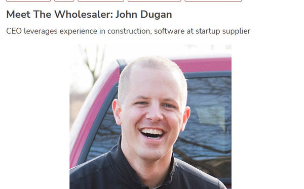 CEO John Dugan Featured on Meet The Wholesaler
