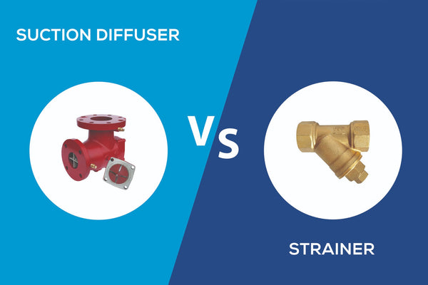 Suction Diffuser vs. Strainer